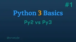 Python 2 vs Python 3 - Python Basics p 1