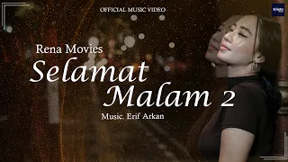 rena movies selamat malam 2 official video music 