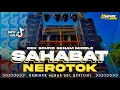 Download Lagu DJ WAHAI SAHABATKU || SENAM MIDDLE NEROTOK NULUP-NULUP CEK SOUND TERBARU