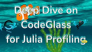 Deep Dive on CodeGlass for Julia Profiling