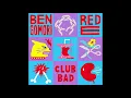 Ben Gomori - Red E (Original Mix) [Club Bad]