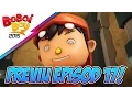 Previu Episod 17 - BoBoiBot Bersedia! | BoBoiBoy Musim 3