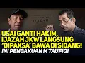 USAI GANTI HAKIM, IJAZAH JKW LANGSUNG 'DIPAKSA' BAWA DI SIDANG! INI PENGAKUAN M TAUFIQ!
