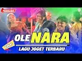 Download Lagu OLE NARA - Lagu Joget Viral - REMIX TERBARU 2025