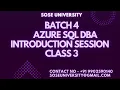 Batch 4 Azure Sql DBA Class 3 Contact 91 9902590140