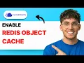 How to Enable Redis Object Cache on Cloudways 2026 Full Guide