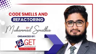 Code Smells and Refactoring Muhammad Sorathia