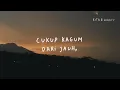 Lagu Cukup Kagum dari Jauh