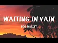 Bob Marley - Waiting In Vain (Lyrics)