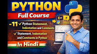 11 Python Statement Indentation and Comments Statement Indentation and Comments in Python Hindi