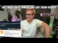 The Crazy Sh t Americans Say from Reddit