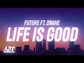 Lagu Future - Life Is Good (Lyrics) ft. Drake