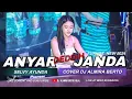 Download Lagu FUNKOT - ANYAR DEDDIH JANDA [SELVY AYUNDA] NEW 2024 | COVER DJ ALMIRA BERTO