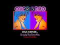 Lagu TINA TURNER - Simply The Best Club Mix adr23mix Special DJs Editions