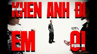 DUY MẠNH | KHEN ANH ĐI EM ƠI | OFFICIAL MUSIC VIDEO