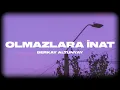 Berkay Altunyay - Olmazlara İnat (Sözleri/Lyrics) speed up