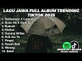Download Lagu LAGU JAWA FULL ALBUM TRENDING TIKTOK 2025 BIKIN GALAU