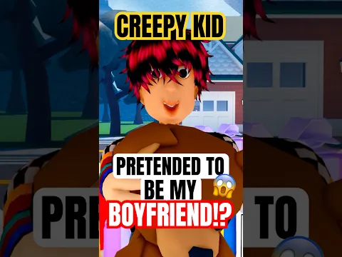 CREEPY KID Pretended To Be My BOYFRIEND!? #roblox #brittanyplays