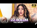 Leyla: Hayat…Aşk…Adalet... 22. Bölüm - 4K