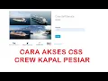 AKSES CSS CREW KAPAL PESIAR