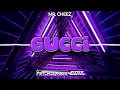 Download Lagu Mr.Cheez - Gucci (Psycho EDIT) 2025 