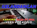 Download Lagu Gelandangan - Karaoke Nada Pria || Versi Cak Shodiq Monata