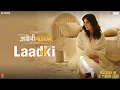 Download Lagu Laadki - Angrezi Medium | Irrfan, Kareena, Radhika | Rekha Bhardwaj, Sachin-Jigar | 13 March