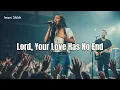 Lagu Lord, Your Love Has No End (Powerful Christian Worship Song) | Imani Shiloh