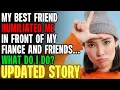 Lagu My Best Friend HUMILIATED Me In Front Of My Fiance \u0026 Friends... | Reading Reddit Stories