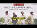 Lagu DJ SANTUY - PERGI DAN JANGAN KEMBALI [ CANGKERZ DJOCKZ 2022 ]