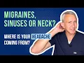 Where is Your Headache Coming From Migraine Sinuses or Neck