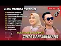 Download Lagu CINTA DARI SEBERANG - ZINIDIN ZIDAN FT YAYA NADILA | BAHTERA MAHLIGAI CINTA LAGU POP TERPOPULER 2025