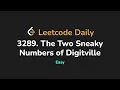 3289 The Two Sneaky Numbers of Digitville Leetcode Daily - Python