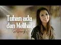 Download Lagu Sari Simorangkir - Tuhan Ada dan Melihat Download Lagu Sari Simorangkir - Tuhan Ada dan Melihat
