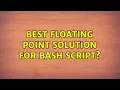 Best floating point solution for bash script