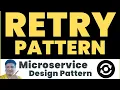 Retry Design Pattern for Microservices Tutorial with Examples for API Developers