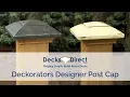 Designer Post Cap by Deckorators