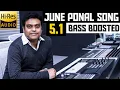 Download Lagu JUNE PONAL 5.1 BASS BOOSTED SONG | UNNALE UNNALE | HARRIS JAYARAJ | DOLBY | BAD BOY BASS CHANNEL