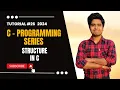 Mastering Structures in C Language Easy Guide to C Structs for Beginners C Tutorial In Hindi