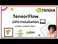 Installing Latest TensorFlow GPU version of CUDA cudNN Tensorflow GPU Setup