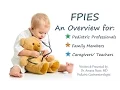 FPIES An Overview by Dr Nasir MD