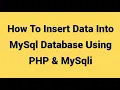 How To Insert Data Into MySQL Database Using PHP MySQLI With Display Data From MySQL Database In PHP