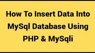 How To Insert Data Into MySQL Database Using PHP MySQLI With Display Data From MySQL Database In PHP