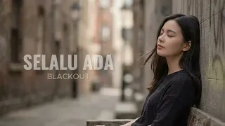 selalu ada blackout cover by aini