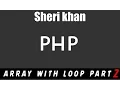 Php Array with Loops PART - 2 Tutorials