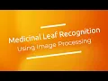 Medicinal Leaf Recognition Using Image Processing With Source Code Medicinal Leaf Detection