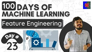 What is Feature Engineering Day 23 100 Days of Machine Learning