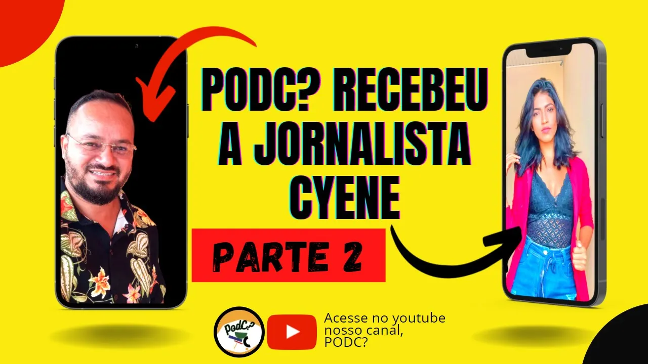 CANAL PODC? PODC? ENTREVISTA A JORNALISTA CIENE REIS PARTE 2