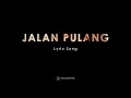 Download Lagu Jalan pulang - Yura Yunita | Lirik lagu