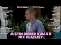 Download Lagu Justin Bieber SWAG II Top Hits Songs YUKON,GO BABY,SPEED DEMON,FIRST PLACE,I DO Study Music Playlist